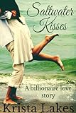 Saltwater Kisses: A Billionaire Love Story (The Kisses Series Book 1) (English Edition) livre