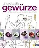 Gewürze - Fünfzig Gewürze und hundertfünfzig Rezepte livre