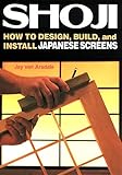 Shoji: How to Design, Build, and Install Japanese Screens livre