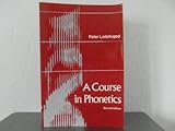 A Course in Phonetics livre