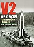 V2: The A4 Rocket from Peenemünde to Redstone livre