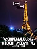 A Sentimental Journey through France and Italy (English Edition) livre
