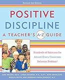 Positive Discipline: A Teacher's A-Z Guide: Hundreds of Solutions for Almost Every Classroom Behavio livre