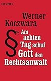 Am achten Tag schuf Gott den Rechtsanwalt livre