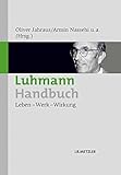 Luhmann-Handbuch: Leben - Werk - Wirkung livre