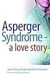 Asperger Syndrome - A Love Story (English Edition) livre
