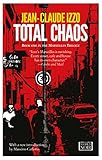 Total Chaos: Marseilles Trilogy, Book One livre