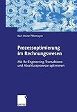 Prozessoptimierung im Rechnungswesen: Mit Re-Engineering Transaktions- und Abschlussprozesse optimie livre