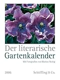 Der literarische Gartenkalender 2006. livre