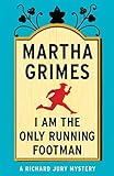 I Am the Only Running Footman (Richard Jury Mysteries Book 8) (English Edition) livre