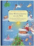 Eine Weihnachtsreise um die Welt: Esslingers Erzählungen. Die schönsten Weihnachtsgeschichten aus livre