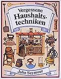 Vergessene Haushaltstechniken livre