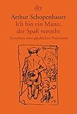 Ich bin ein Mann, der Spaß versteht: Einsichten eines glücklichen Pessimisten livre