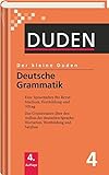 Der kleine Duden: Deutsche Grammatik: Eine Sprachlehre für Beruf, Studium, Fortbildung und Alltag: livre