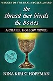 The Thread That Binds the Bones (The Chapel Hollow Novels Book 1) (English Edition) livre