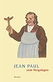 Jean Paul zum Vergnügen (Reclams Universal-Bibliothek) livre