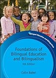 Foundations of Bilingual Education and Bilingualism livre