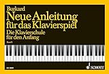 Neue Anleitung für das Klavierspiel: Die Klavierschule für den Anfang. Band 1. Klavier. livre