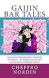 Gaijin Bar Tales: 28 quick tips before landing in Japan - as embellished by a drunken former expat ( livre