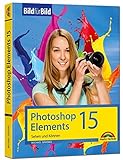 Photoshop Elements 15 - Bild für Bild erklärt livre