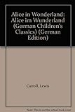 Alice in Wonderland: Alice im Wunderland livre