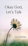 Okay God, Let's Talk (English Edition) livre