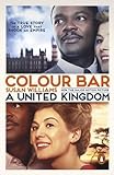 Colour Bar: The Triumph of Seretse Khama and His Nation livre