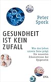 Gesundheit ist kein Zufall: Wie das Leben unsere Gene prägt - Die neuesten Erkenntnisse der Epigene livre