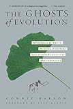 The Ghosts Of Evolution: Nonsensical Fruit, Missing Partners, and Other Ecological Anachronisms livre