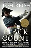 The Black Count: Glory, Revolution, Betrayal, and the Real Count of Monte Cristo (Pulitzer Prize for livre