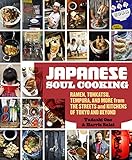 Japanese Soul Cooking: Ramen, Tonkatsu, Tempura, and More from the Streets and Kitchens of Tokyo and livre