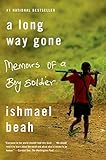 A Long Way Gone: Memoirs of a Boy Soldier livre
