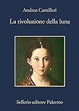 La rivoluzione della luna (La memoria Vol. 919) (Italian Edition) livre