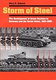 Storm of Steel: The Development of Armor Doctrine in Germany and the Soviet Union, 1919-1939 (Cornel livre