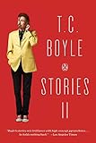 T.C. Boyle Stories II: The Collected Stories of T. Coraghessan Boyle, Volume II livre