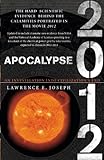 Apocalypse 2012: A Scientific Investigation into Civilization's End (English Edition) livre