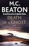 Death of a Ghost (Hamish Macbeth Book 32) (English Edition) livre