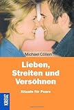 Lieben, Streiten und Versöhnen livre