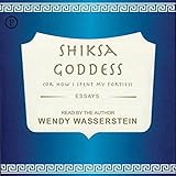 Shiksa Goddess: (Or, How I Spent My Forties) livre