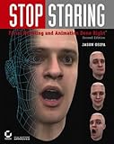 Stop Staring: Facial Modeling and Animation Done Right livre