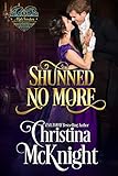 Shunned No More (A Lady Forsaken Book 1) (English Edition) livre