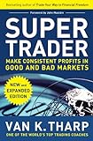 Super Trader, Expanded Edition: Make Consistent Profits in Good and Bad Markets (English Edition) livre