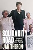 Solidarity Road:The story of a trade union in the ending of apartheid (English Edition) livre