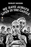 We Have Always Lived in the Castle: (Penguin Classics Deluxe Edition) livre