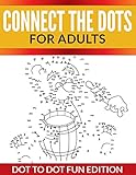 Connect The Dots For Adults: Dot To Dot Fun Edition livre