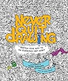 Never Quit Drawing: Sketch Your Way to an Everyday Art Habit livre