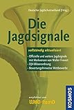 Die Jagdsignale: > Offizielle und weitere Jagdsignaele mit Merkversen ... livre