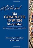 The Complete Jewish Study Bible: Insights for Jews & Christians: Illuminating the Jewishness of God' livre