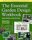 The Essential Garden Design Workbook: Revised and Updated With New Eco-design Tips livre