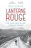 Lanterne Rouge: The Last Man in the Tour de France livre